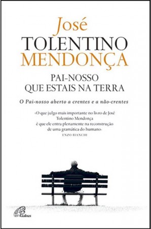 Pai-Nosso que estais na Terra - O Pai-nosso aberto a crentes e a não-crentes
